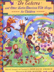Orozco, Jose-Luis and Elisa Kleven (Illus)_De Clores and OTher Latin-American Folk Songs for Children.JPG (98658 bytes)