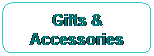 Gifts and Accessories